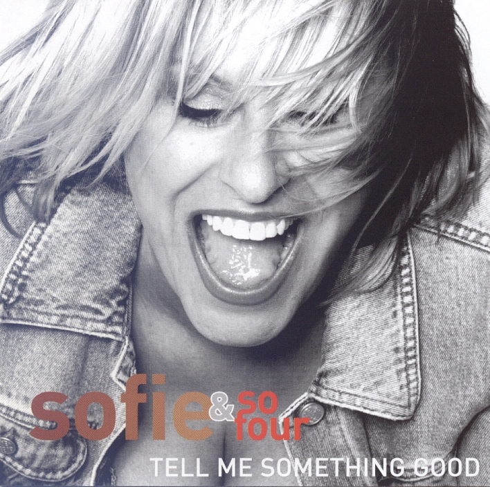 Sofie - Tell me…ething good